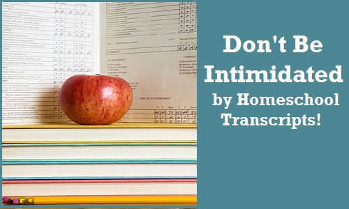 Don't Be Intimidated by Homeschool Transcripts
