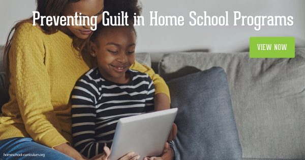 Preventing Guilt in Home School Programs